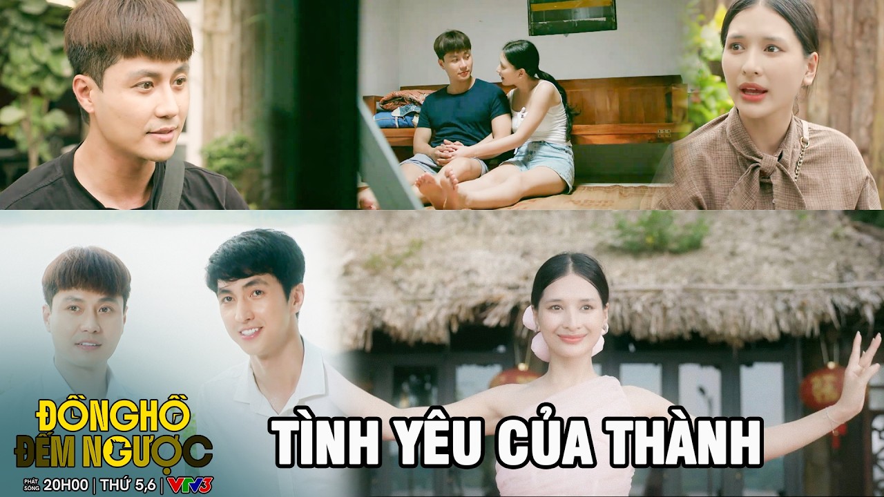 ĐỒNG HỒ ĐẾM NGƯỢC - TẬP 11 | Hé lộ một tình yêu trong quá khứ đầy đẹp đẽ của Thành và Minh Anh