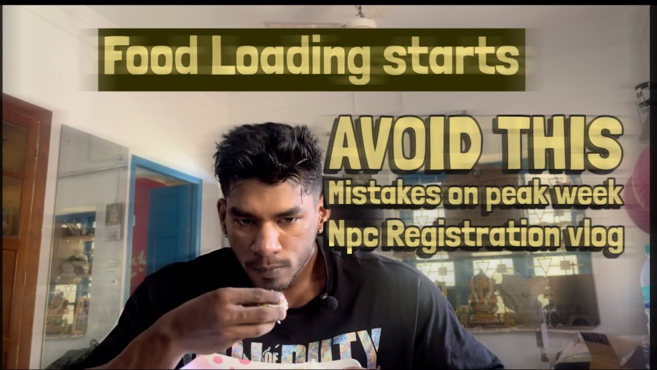 Loading Food for Bodybuilding Competition|Avoiding Peak Week Mistakes|Npc Registration Tamil