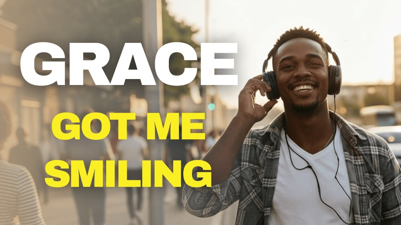 Grace Got Me Smiling 🌅 Best Afrogospel Praise & Worship 2026