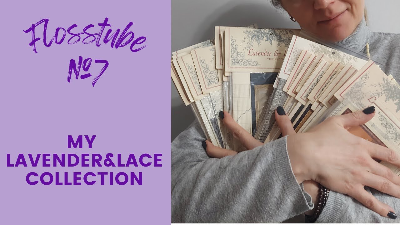 Flosstube 7. Lavender & Lace collection