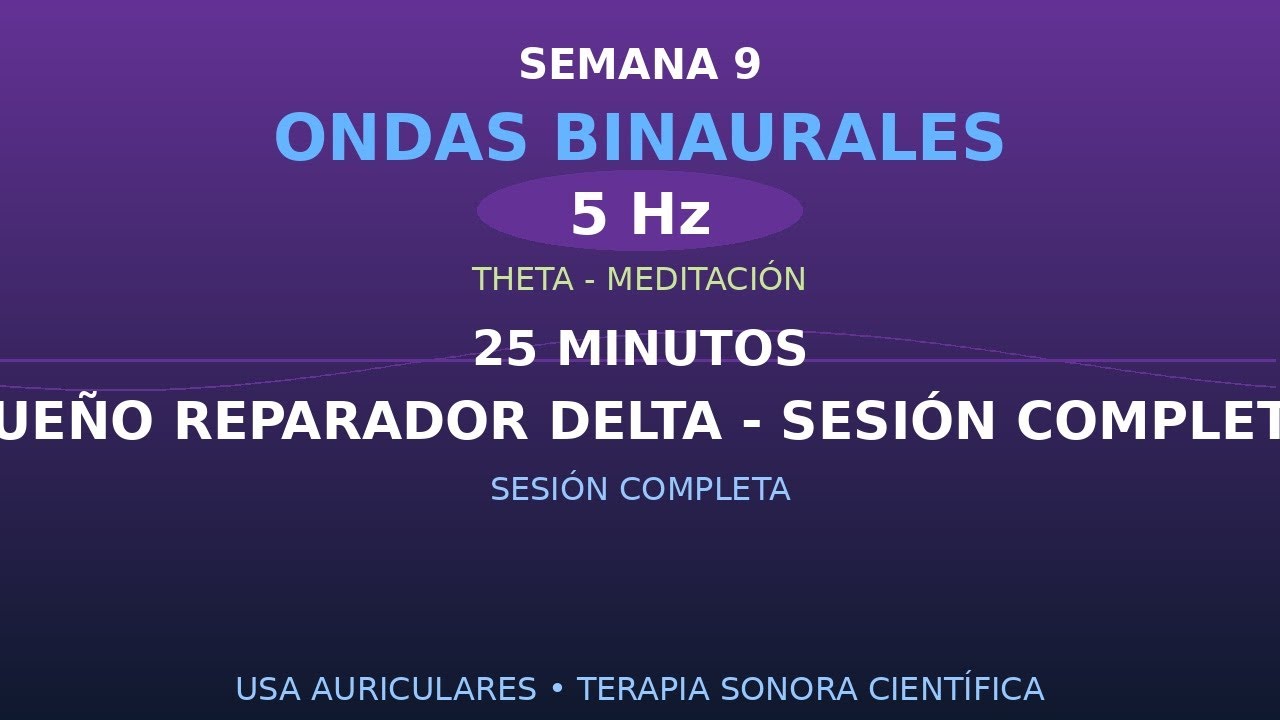 🔊 SESIÓN COMPLETA: Sueño Reparador Delta - Sesión Completa | 5Hz | 25min