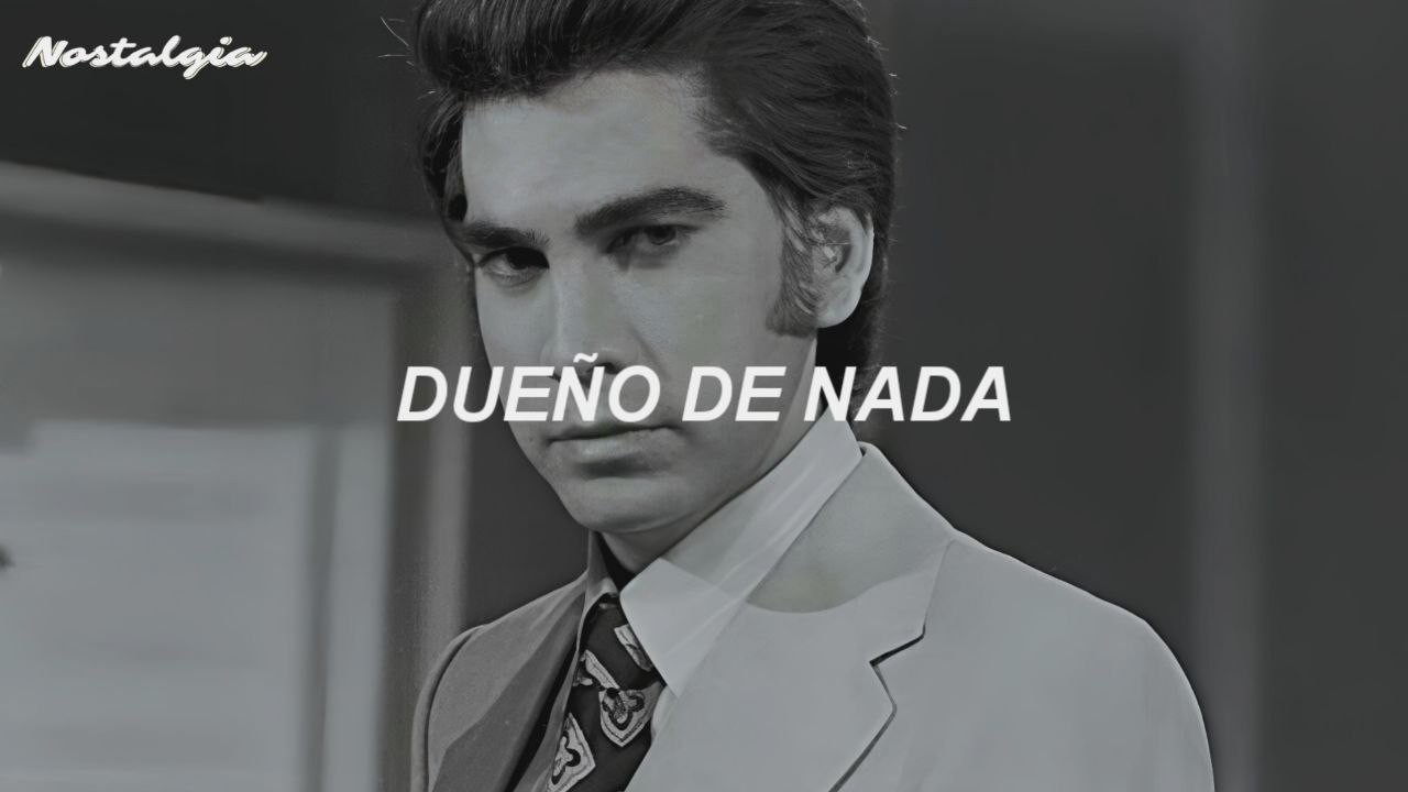 Jos&eacute; Luis Rodr&iacute;guez - Due&ntilde;o de Nada (Letra/Lyrics)
