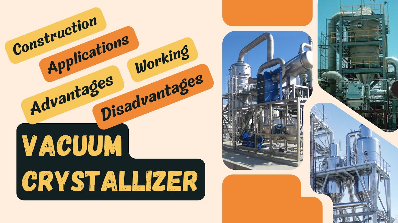Vacuum Crystallizer | Construction | Working | Application | Advantages | Disadvantages @KnowChem