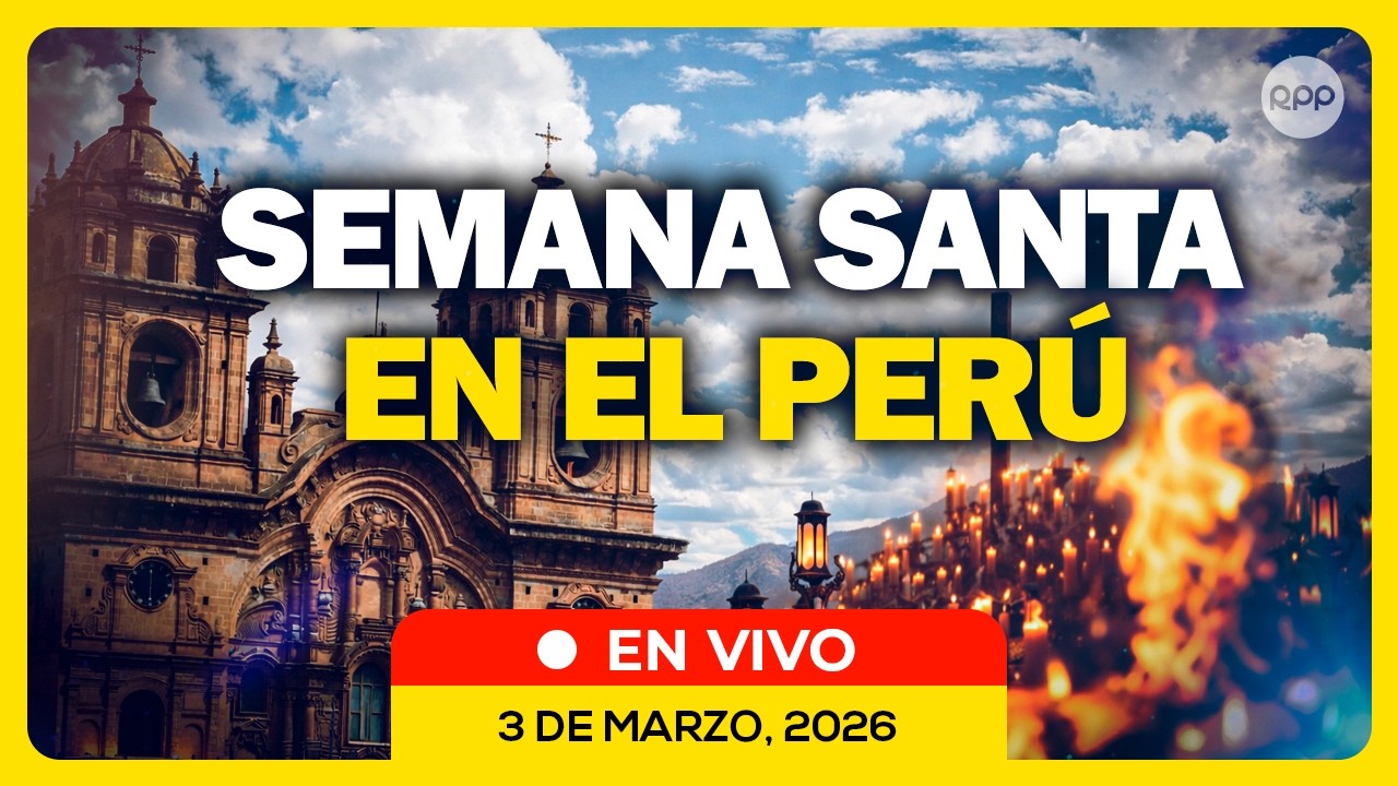 🔴 #ENVIVO | SEMANA SANTA 2026 | VIVE LA SEMANA SANTA EN EL PER&Uacute; #RPPESPECIALES