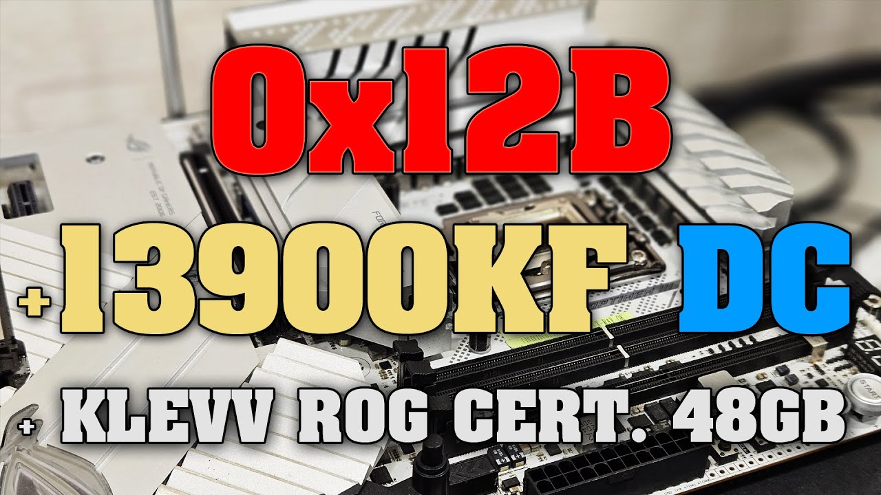 ทดสอบ Intel Microcode 0x12B + i9-13900KF IMC เทพ + KleVV ROG Cert 48GB-KIT