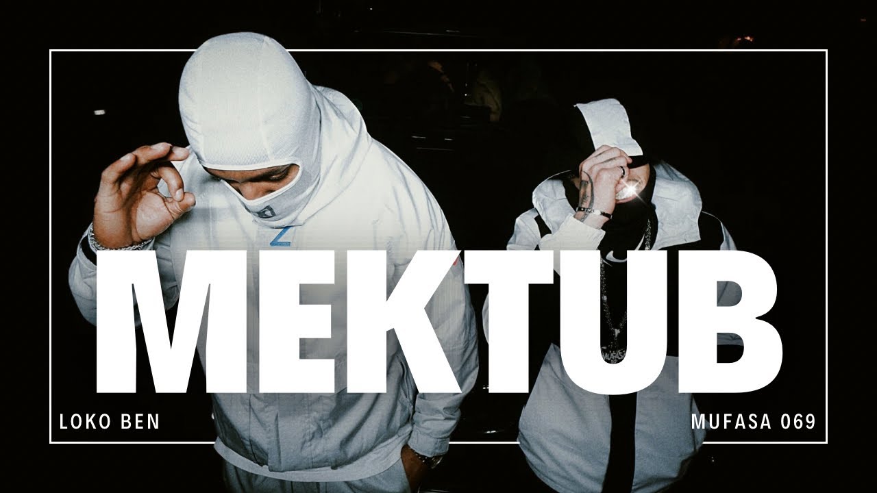 LOKO BEN & MUFASA069 - MEKTUB - Official Video