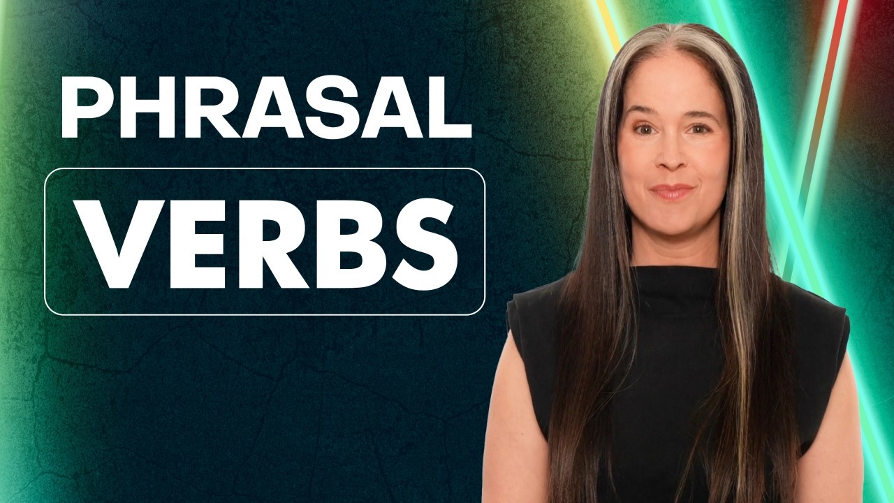 Speaking English: Phrasal Verbs are CRITICAL for Speaking American English Well