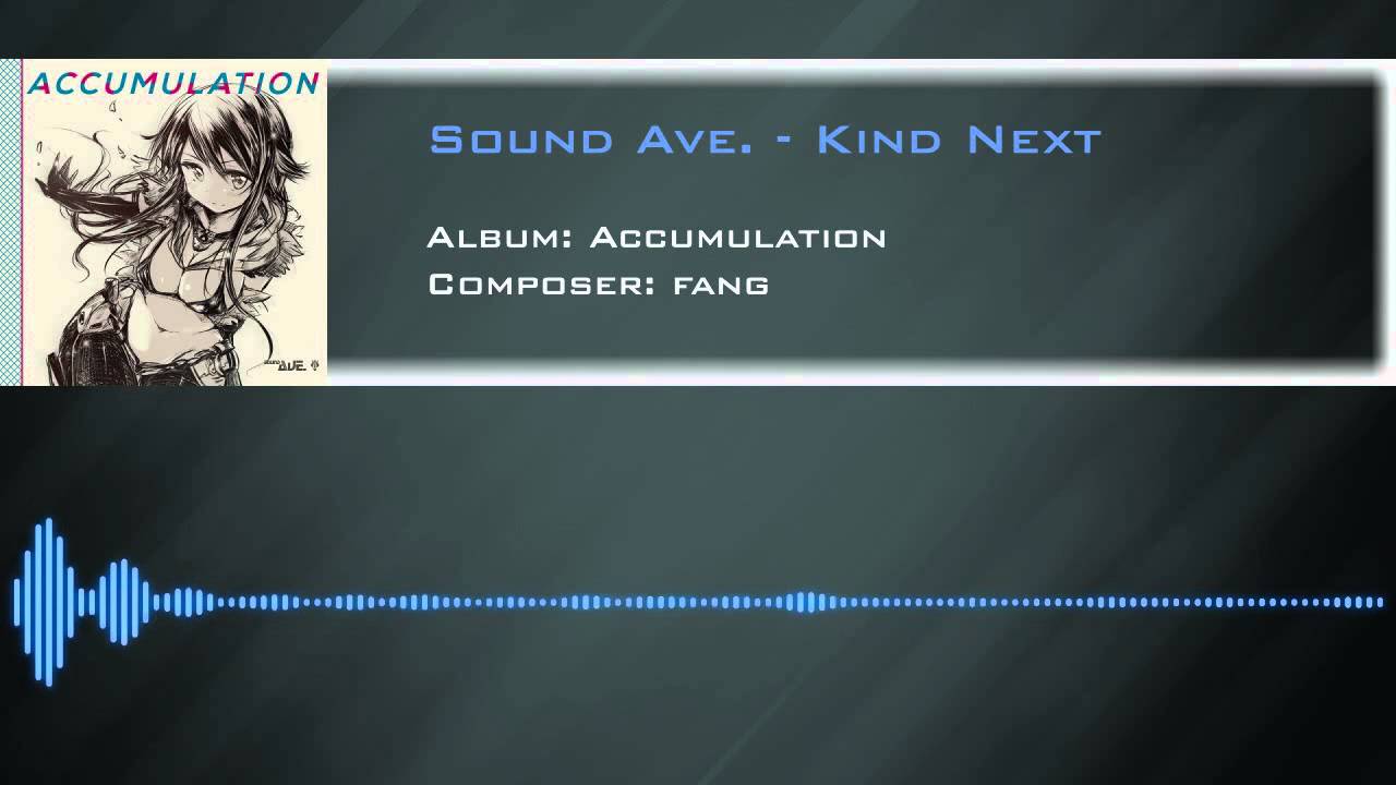 Sound Ave. - Kind Next [HD]