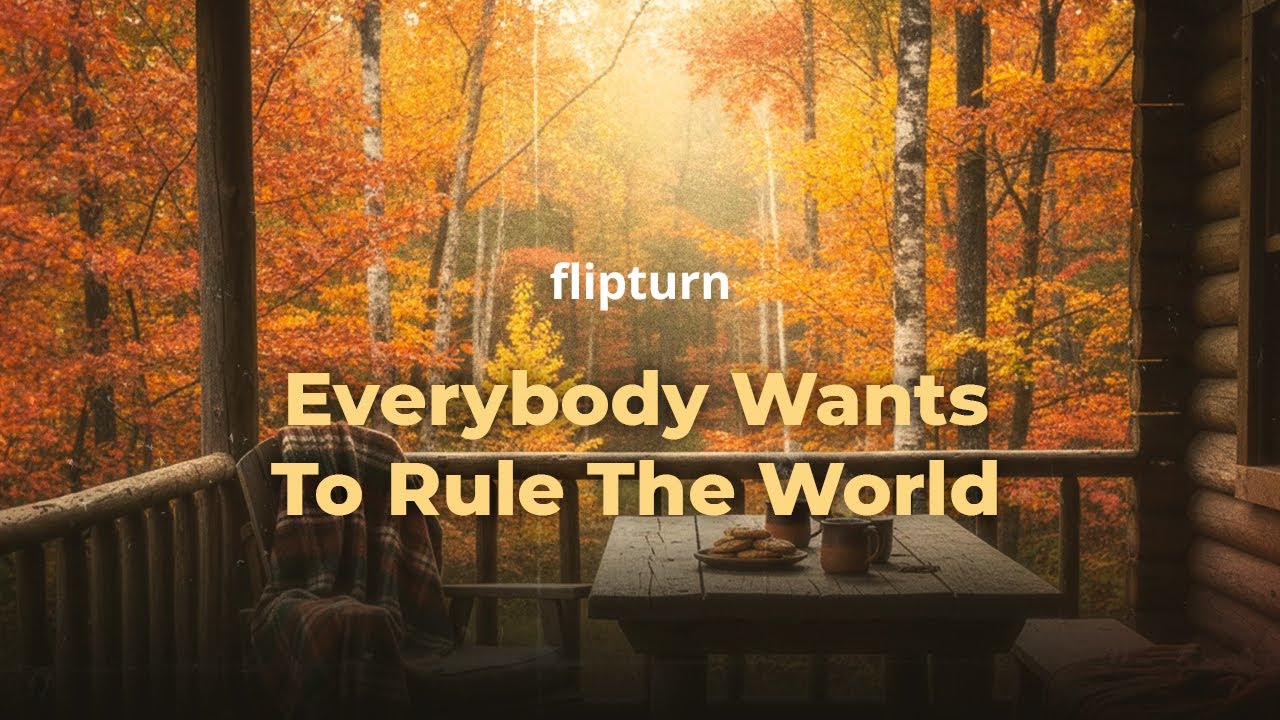 flipturn - Everybody Wants To Rule The World (Lyrics)