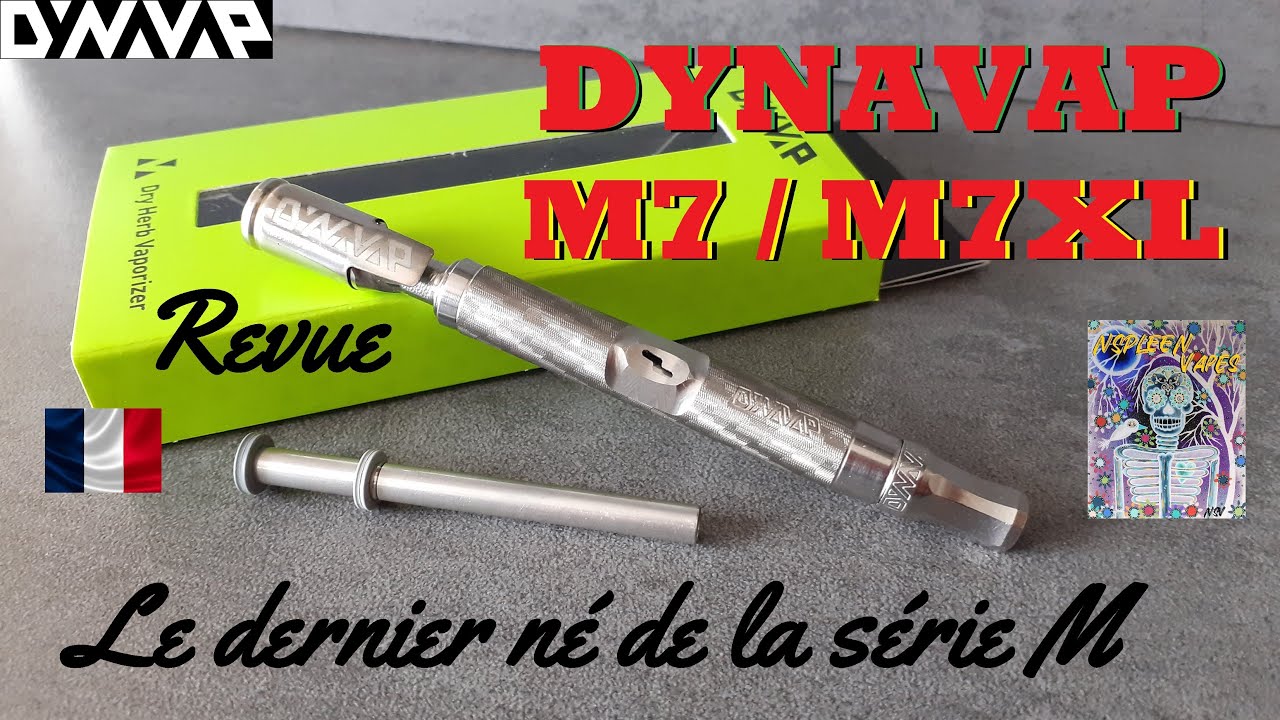 Dynavap M7 M7XL : Le dernier Vapcap de la s&eacute;rie M