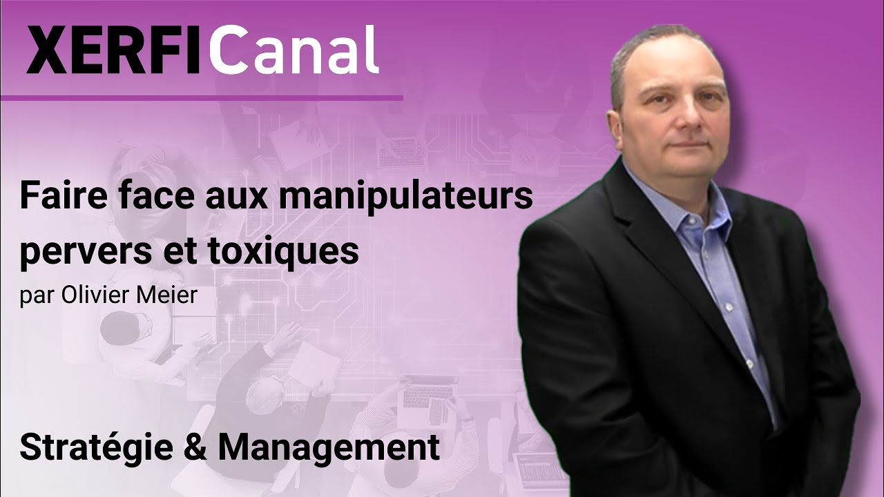 Faire face aux manipulateurs pervers et toxiques [Olivier Meier]