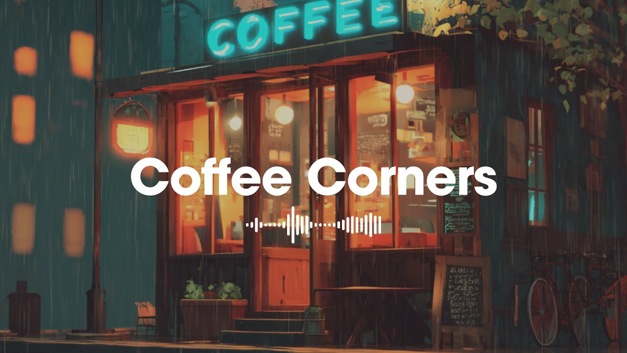 Coffee Corners | 카페 공부 음악 Warm Cozy Coffee Shop Lofi Beats for Work, Study & Reading