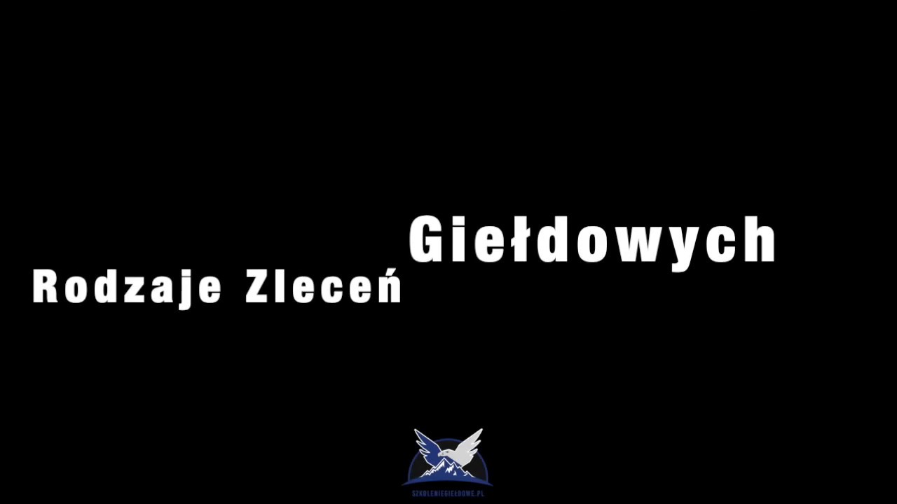 Rodzaje zleceń giełdowych ( PKC, PCR, LimitAkt, Stop Loss)