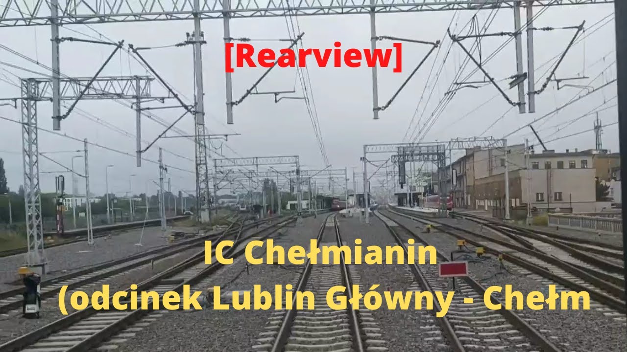 [Rearview] Lublin Główny - Chełm | IC-IC 12101 Chełmianin | 27.08.2021