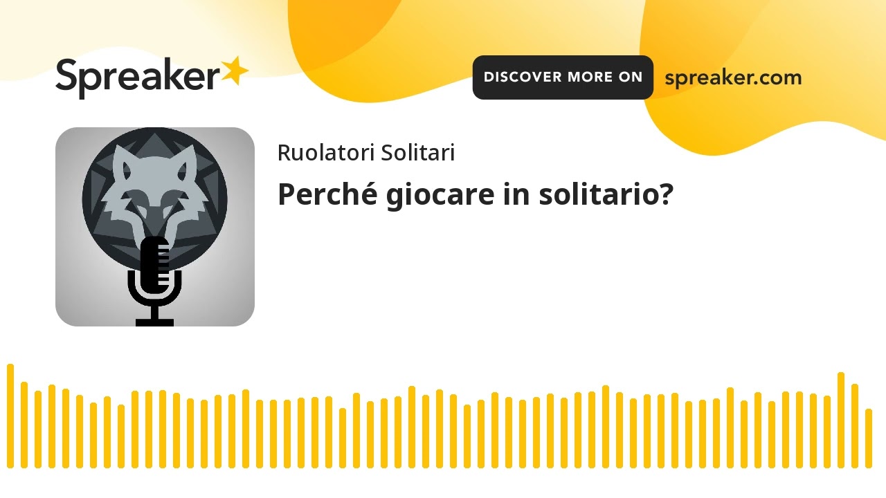 Perché giocare in solitario? (creato con Spreaker)