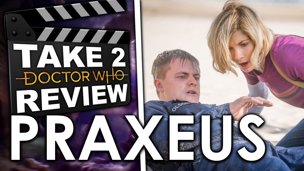 Praxeus - Take Two Doctor Who Review
