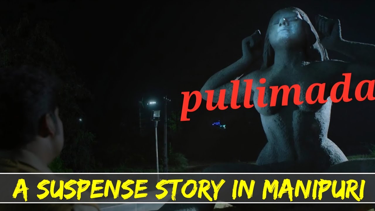 PULLIMADA- pakhang Ariba amgi luhongba kaibgi ahingi mihat || explained in manipuri 