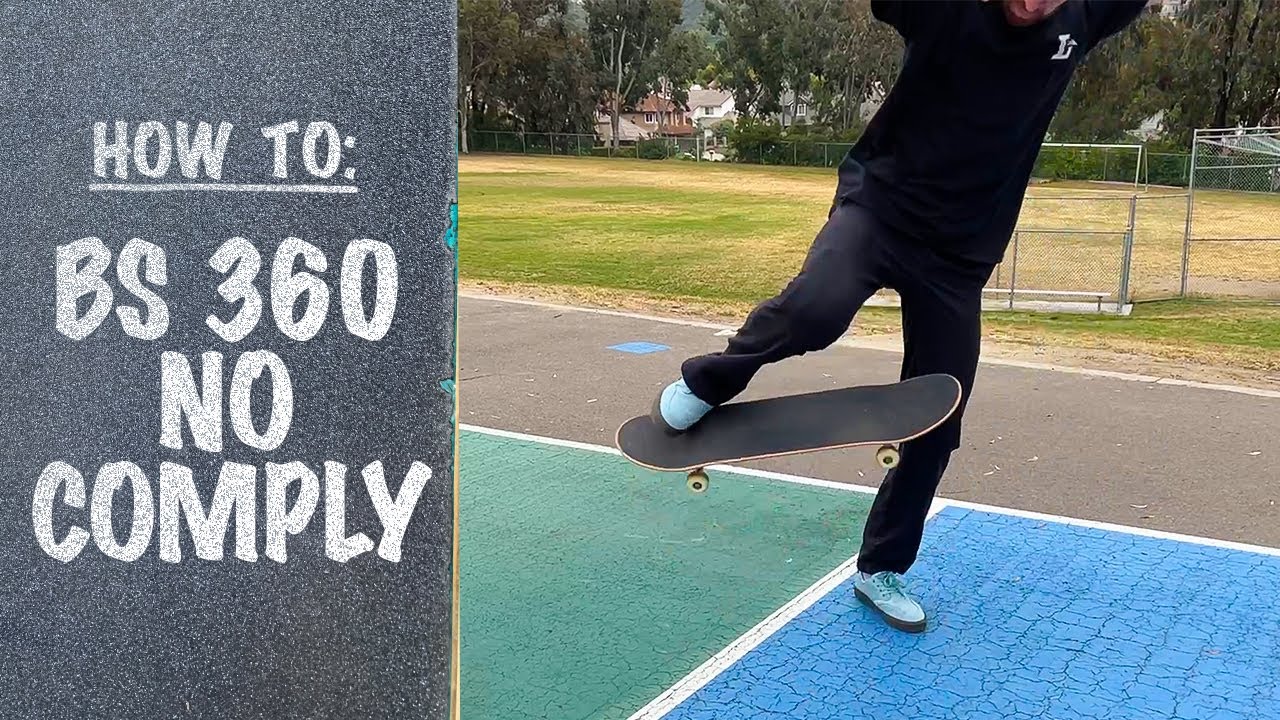 How To: BACKSIDE 360 NO-COMPLY | Backside 360 No-Comply Tutorial
