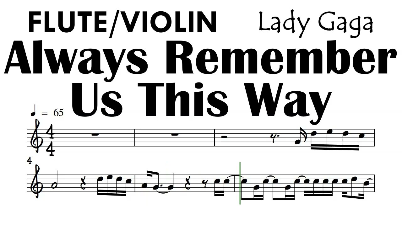 Always Remember  Us This Way  Flute Violin Sheet Music Backing Track Partitura Lady Gaga