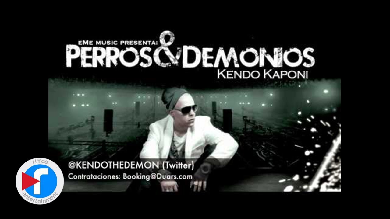 KENDO KAPONI - PERROS Y DEMONIOS (OFFICIAL SONG) REGGAETON 2012