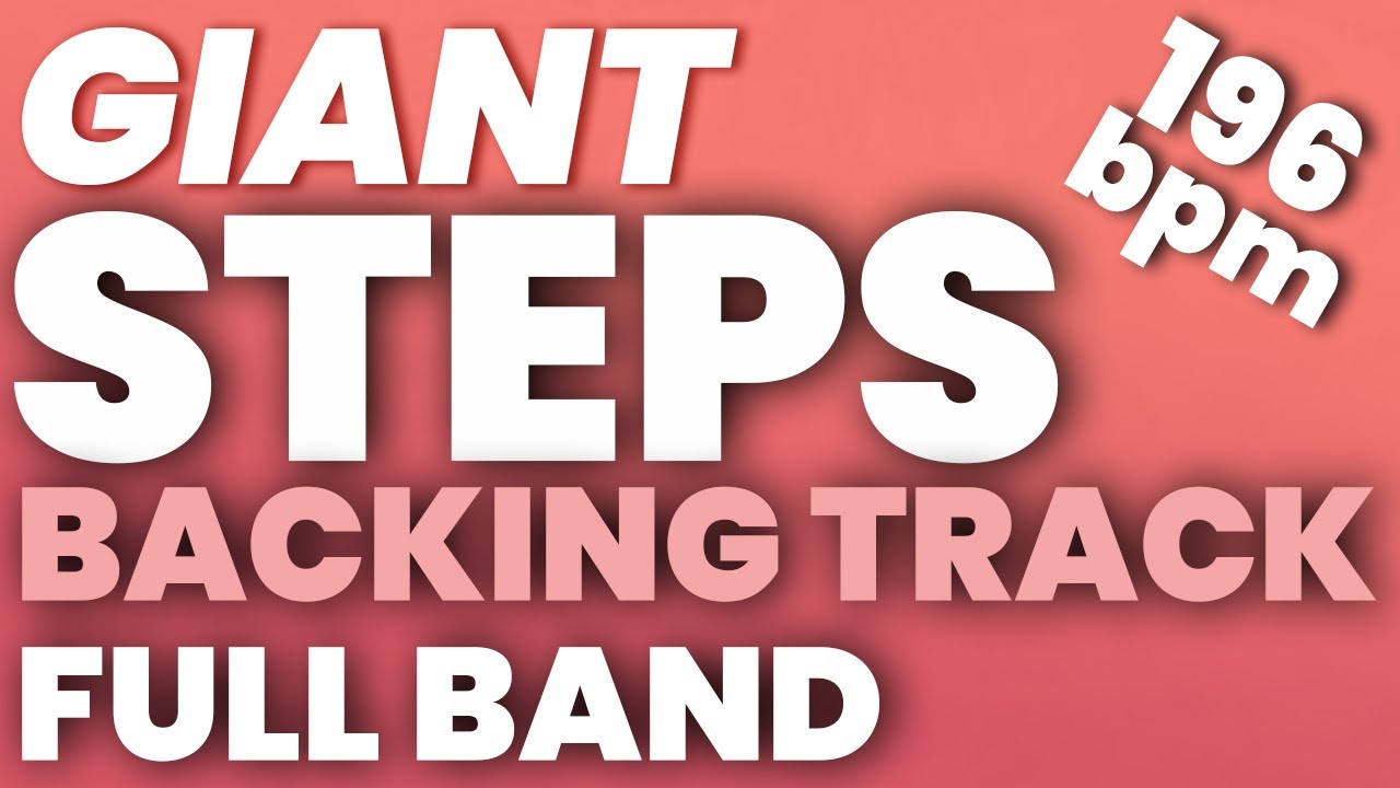 Giant Steps Backing Track 196 bpm FULL BAND