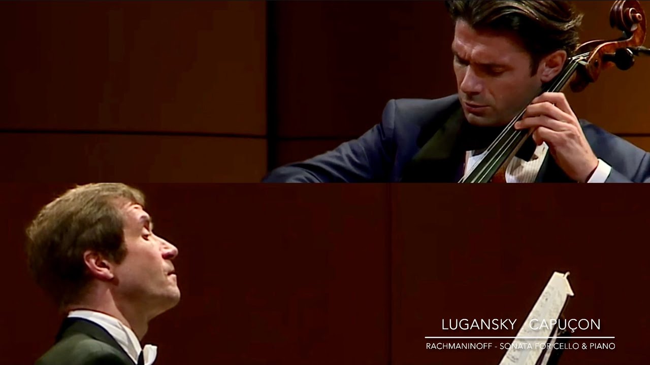 Lugansky . Capuçon - Rachmaninoff, Sonata for Cello and Piano