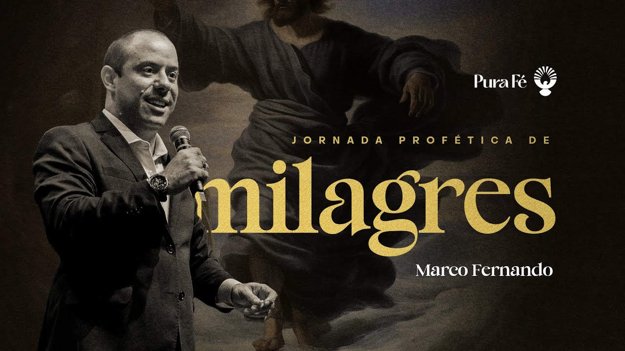 JORNADA PROFÉTICA DE MILAGRES - MARCO FERNANDO
