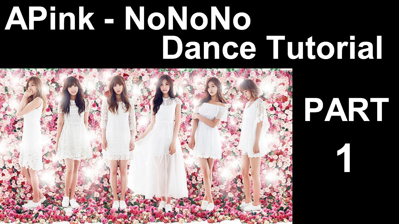 DANCE TUTORIAL - APink - NONONO - Mirrored Part 1