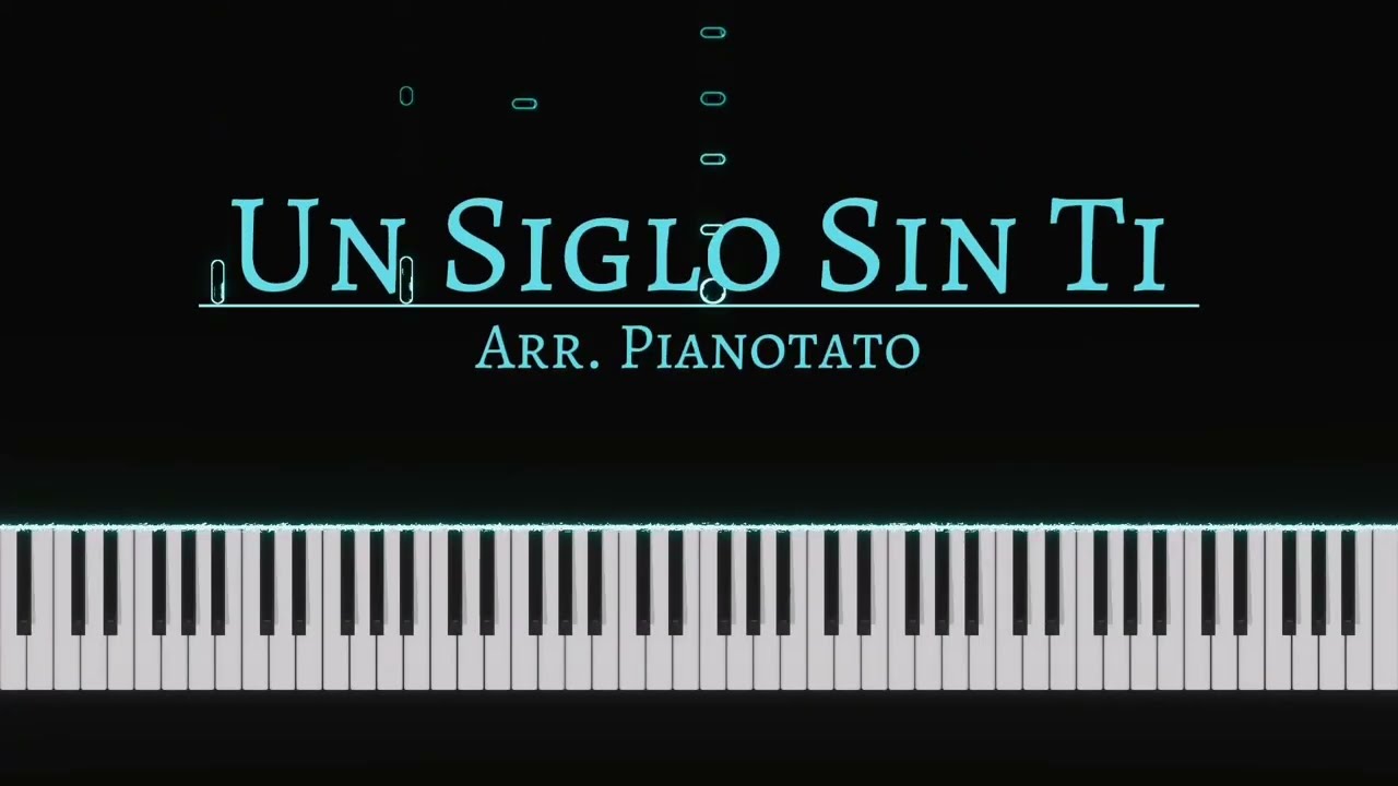 Un Siglo Sin Ti - Chayanne | Piano cover by Pianotato