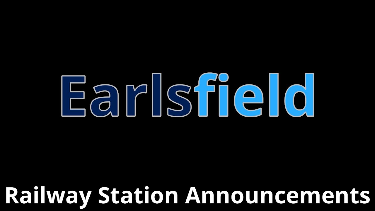 Earlsfield Railway Station Announcements