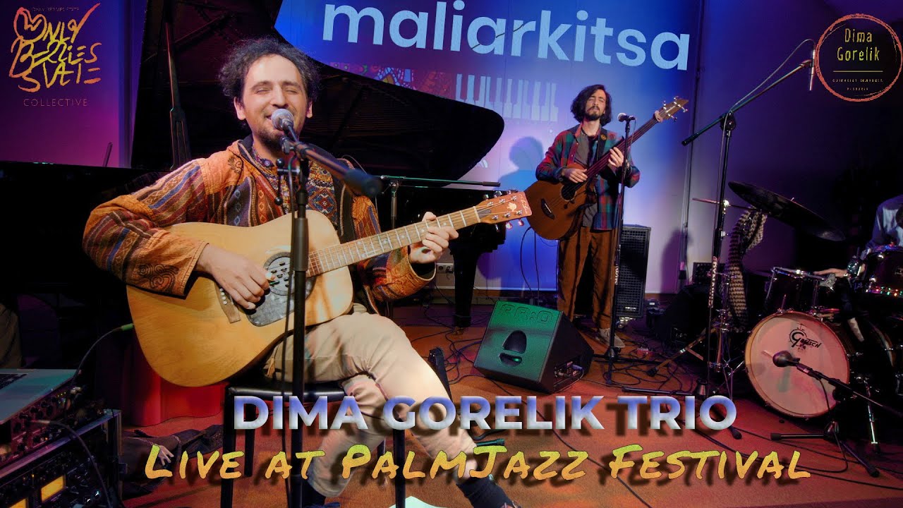 Dima Gorelik Trio feat. Stav Goldberg - &ldquo;Maliarkitsa&rdquo; - Live at Palm Jazz Festival 2023