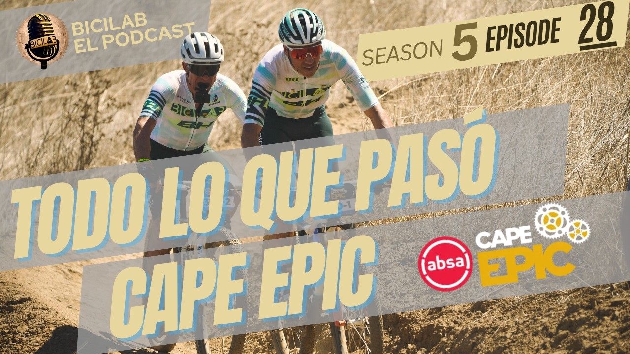 BiciLAB 5x28: esto es todo lo que pas&oacute; en la Cape Epic
