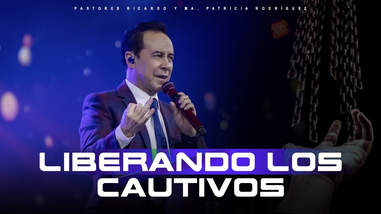 #504 Liberando los cautivos - Pastor Ricardo Rodríguez