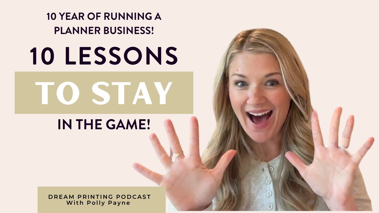 10 Years Of Running A Planner Business & 10 Lessons To Staying In The Game!