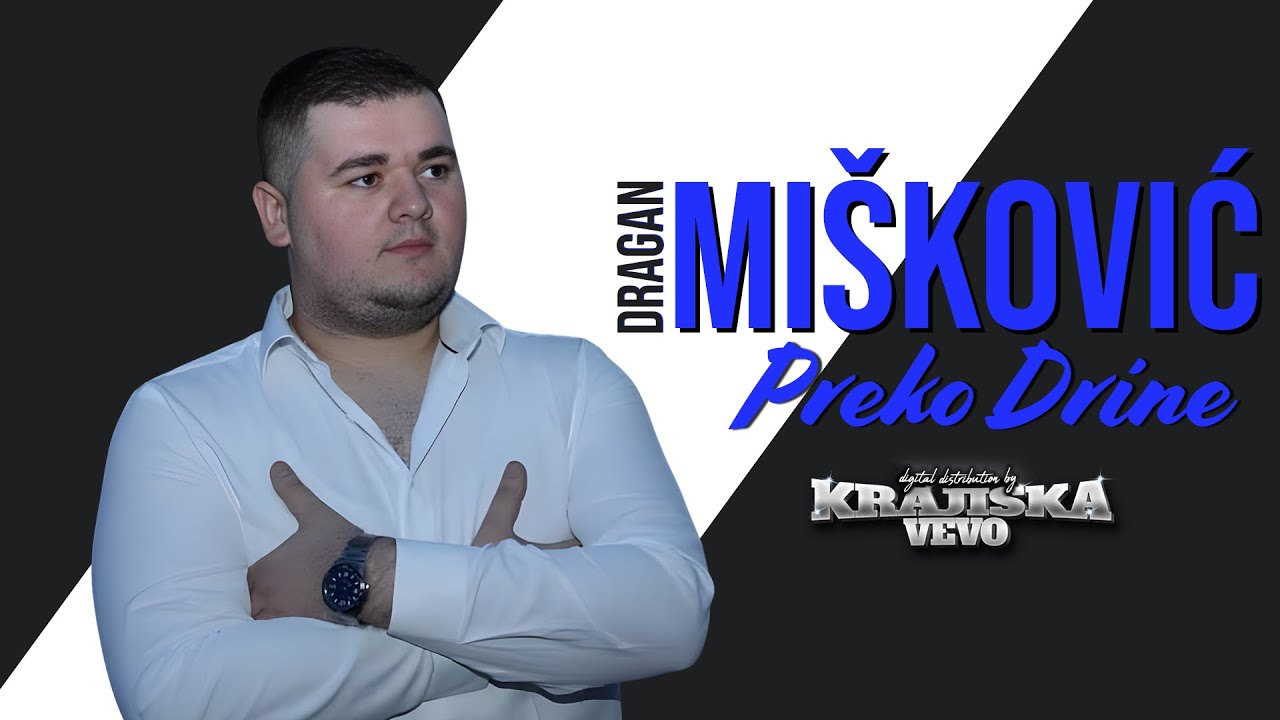 Dragan Mi&scaron;ković - Preko Drine - (Cover 2025)