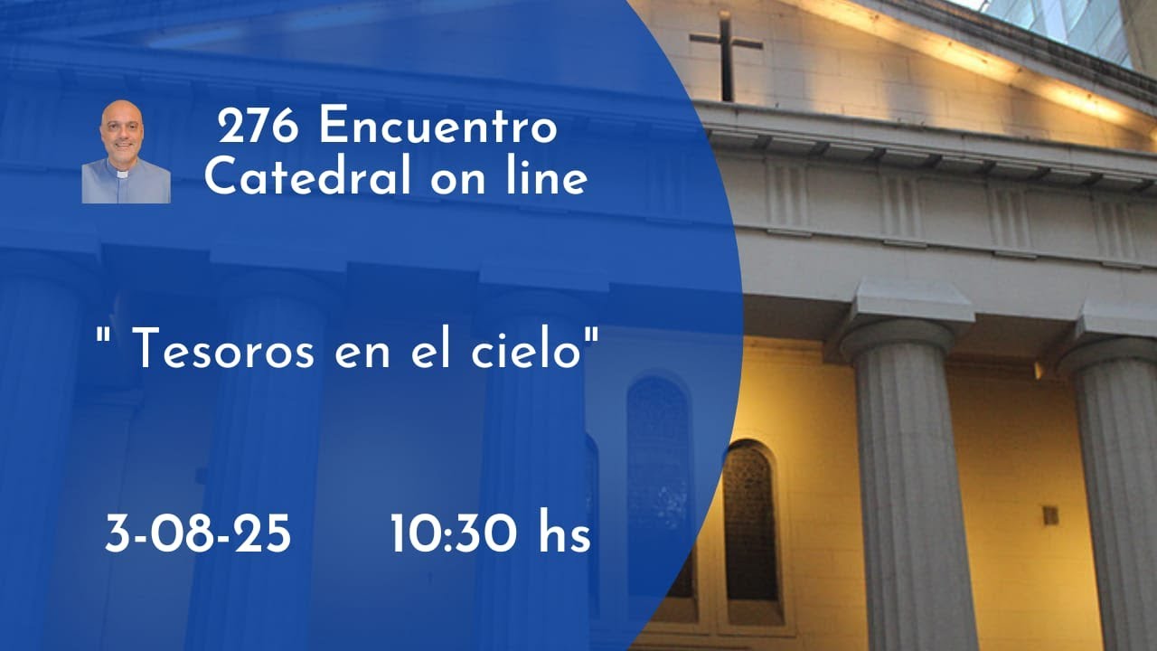 276  Encuentro de Catedral On Line