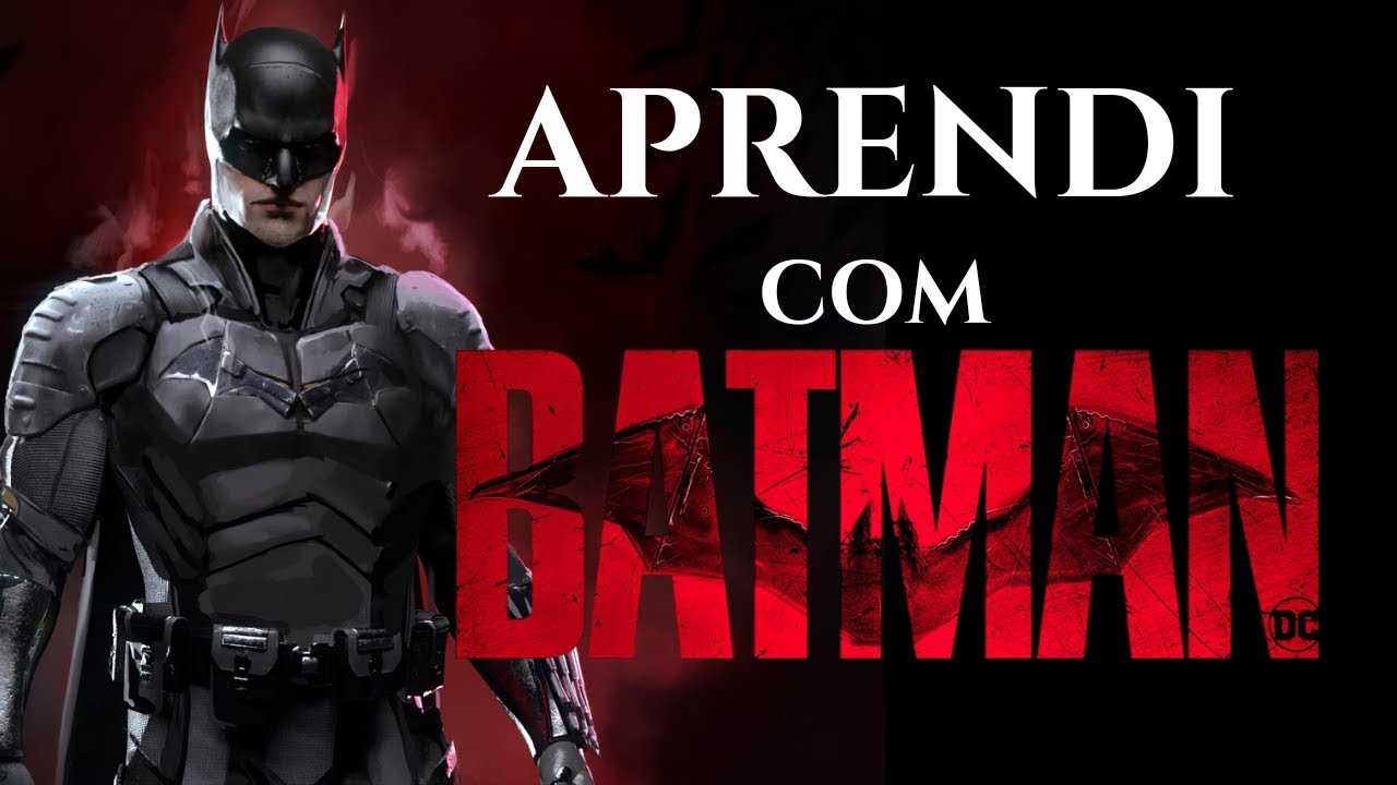 10 Lições que eu Aprendi com The Batman