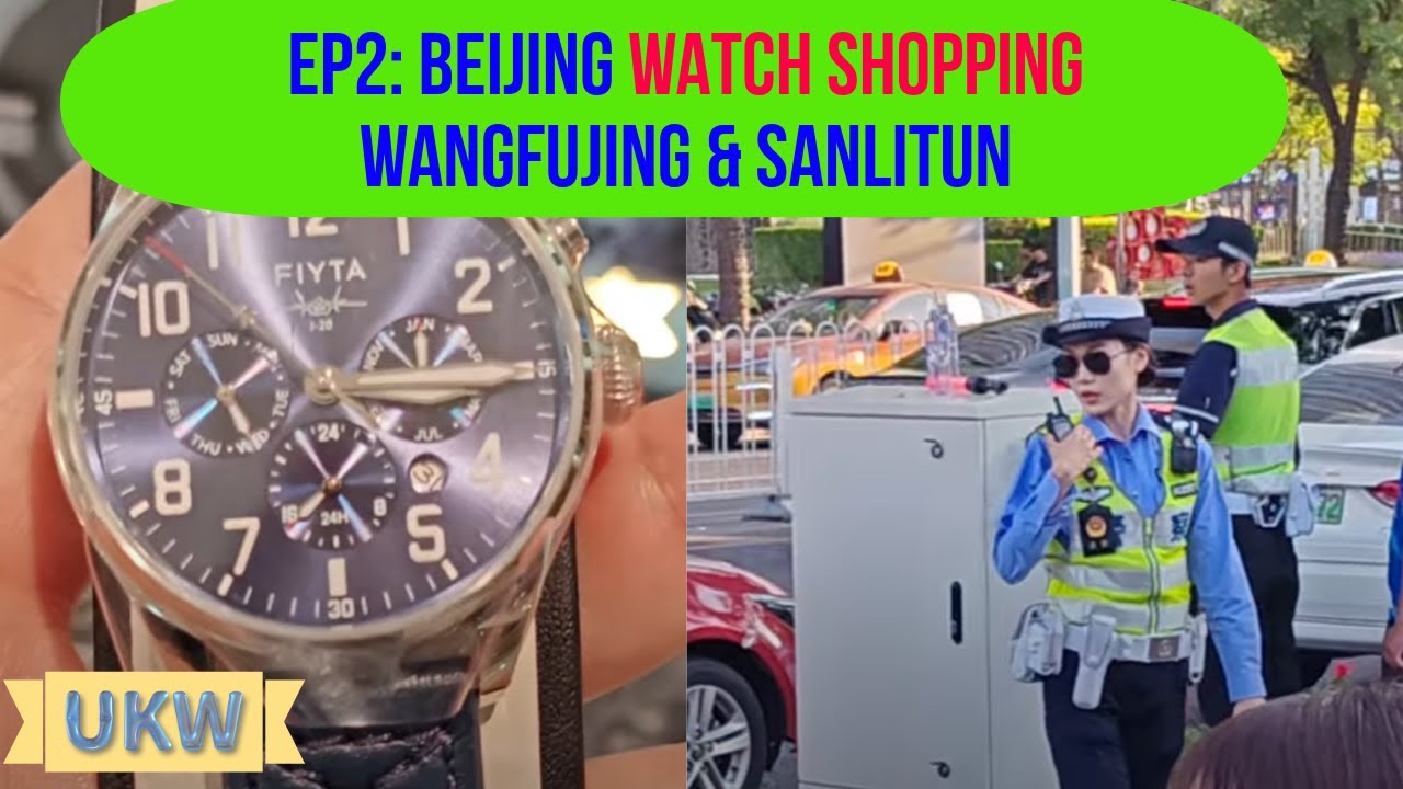 Beijing EP2: CDM (Chinese Domestic Market) Watch Shopping & Wangfujing / Sanlitun