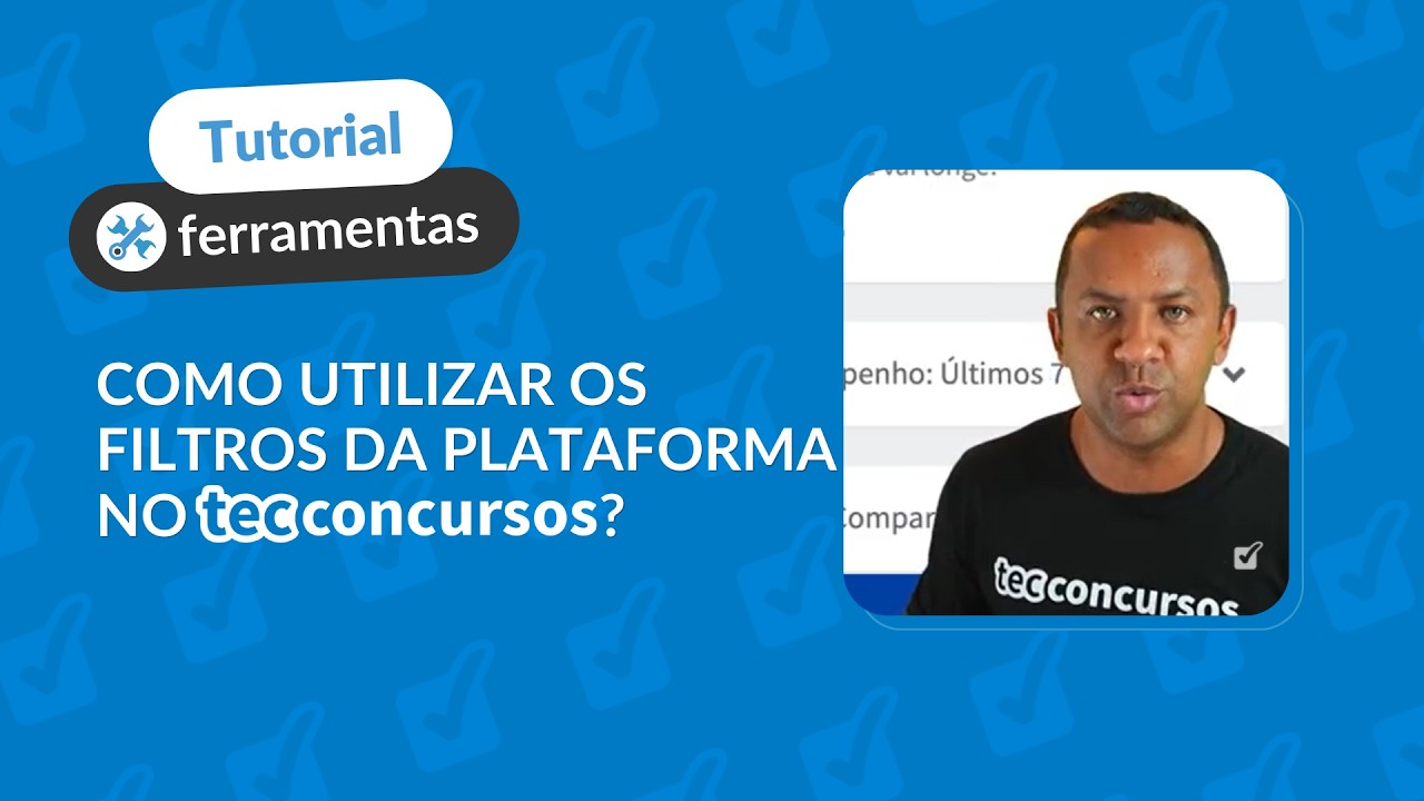 Tutorial - Como utilizar os filtros do Tec Concursos