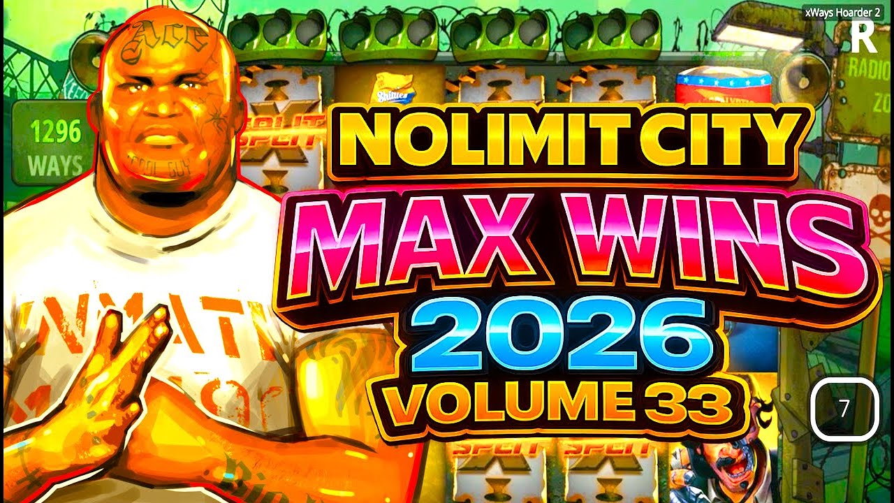 NOLIMIT CITY MAX WINS #33 - 2026