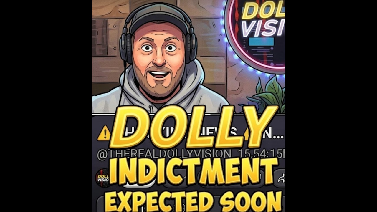 DOLLY VISION INDICTMENT EXPECTED SOON!!!