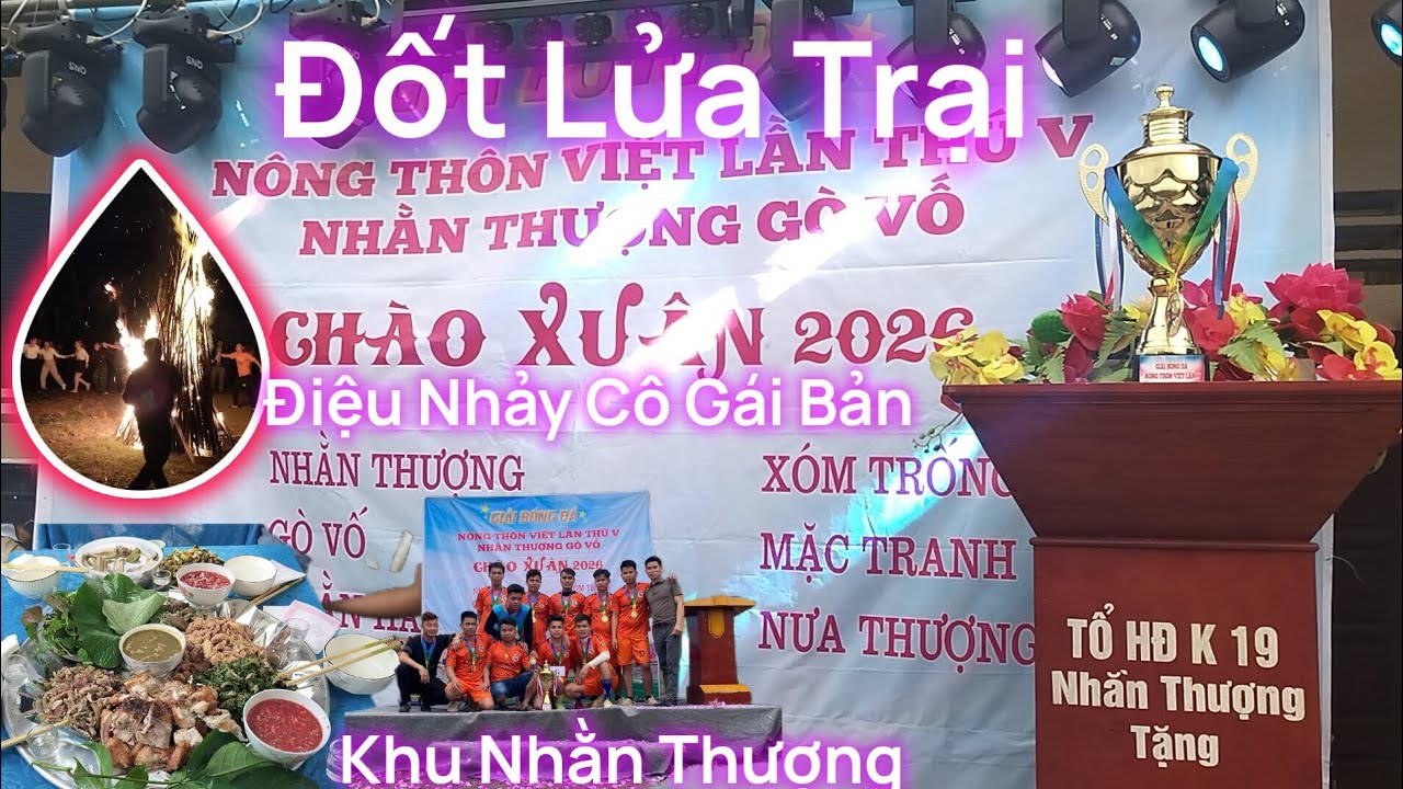  🏆 Khu Nhằn Thượng Ăn Mừng Siêu Cúp – Thịt Lợn Bản Linh Đình & Đốt Lửa Trại Giao Lưu Văn Nghệ 