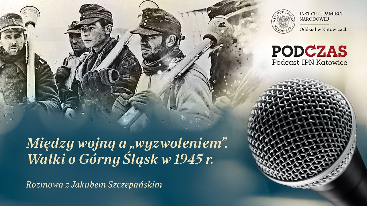Między wojną a „wyzwoleniem”. Walki o Górny Śląsk w 1945 r.