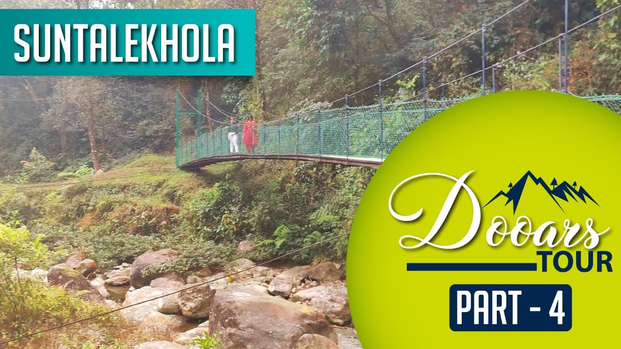 Suntalekhola Tour Guide | Dooars Tour | Part - 4