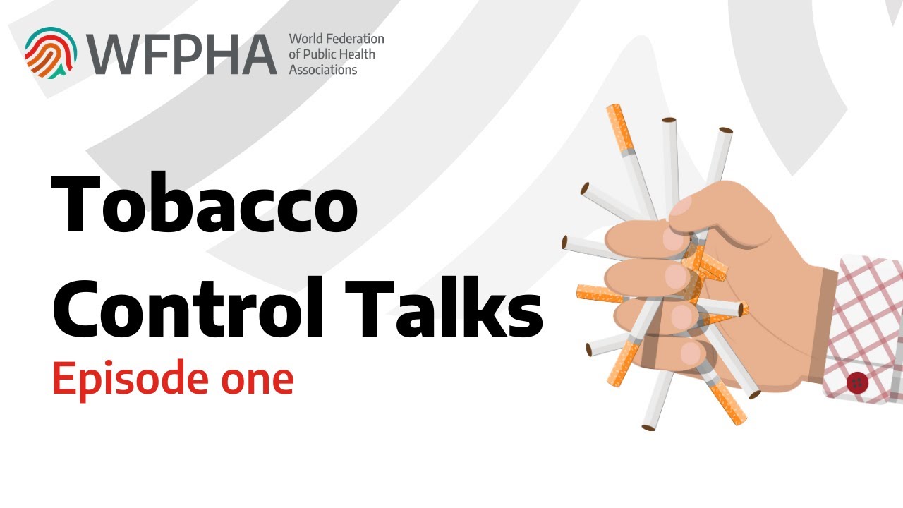 WFPHA | Tobacco Control Talks: Is the Big Tobacco Phoenix Rising from the Ashes?