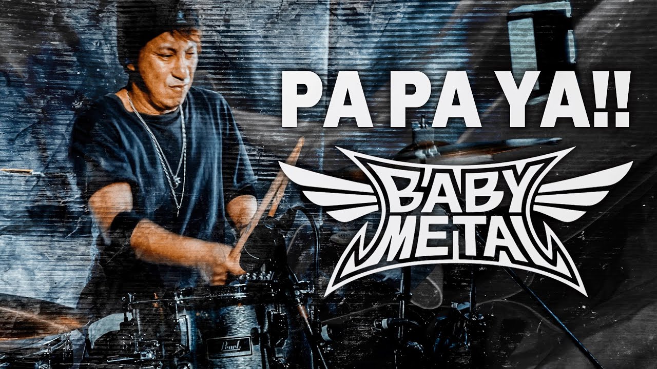 BABYMETAL - PA PA YA!! 叩いてみた