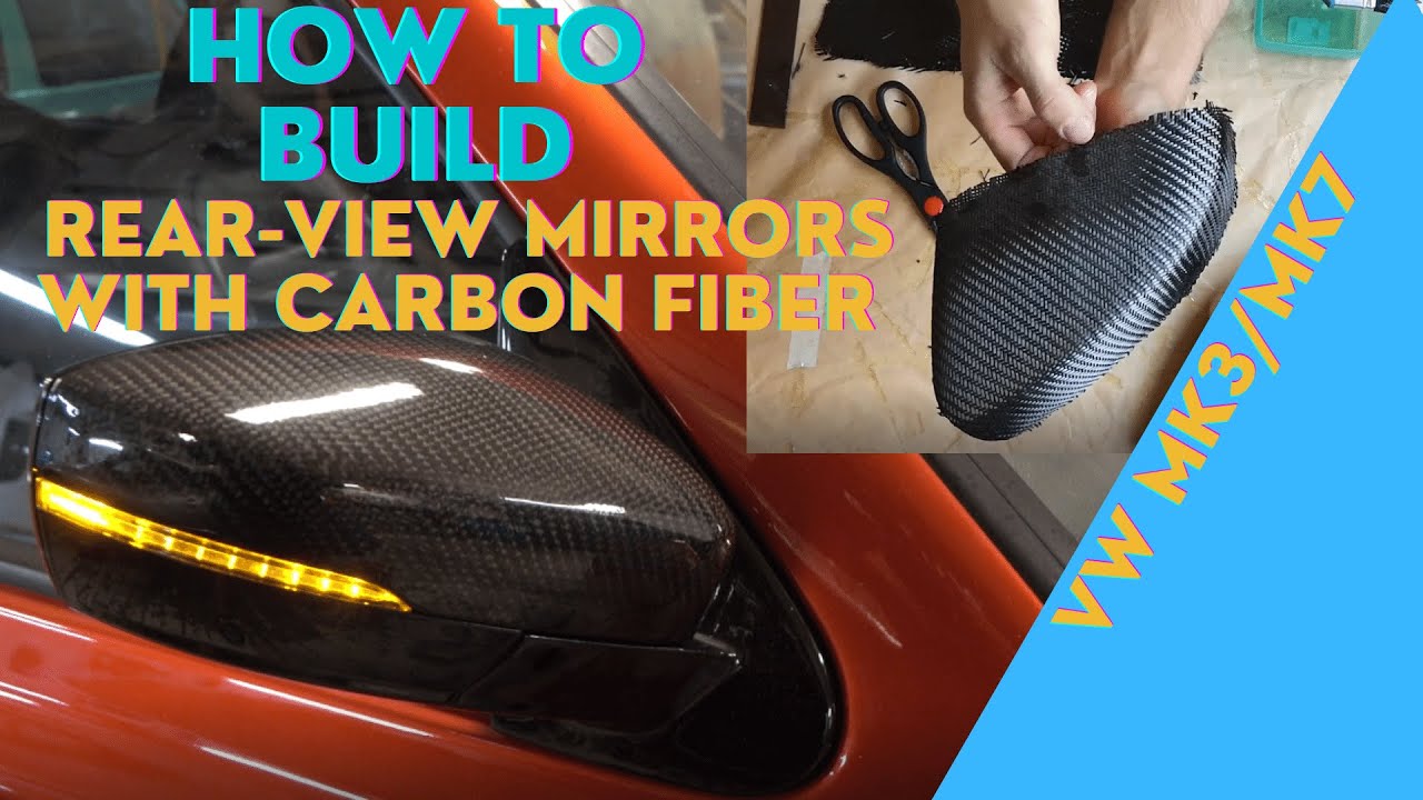 How to carbon fiber and build custom rear view mirrors -Vw Golf MK3/MK7 (Carbon fiber skinning)