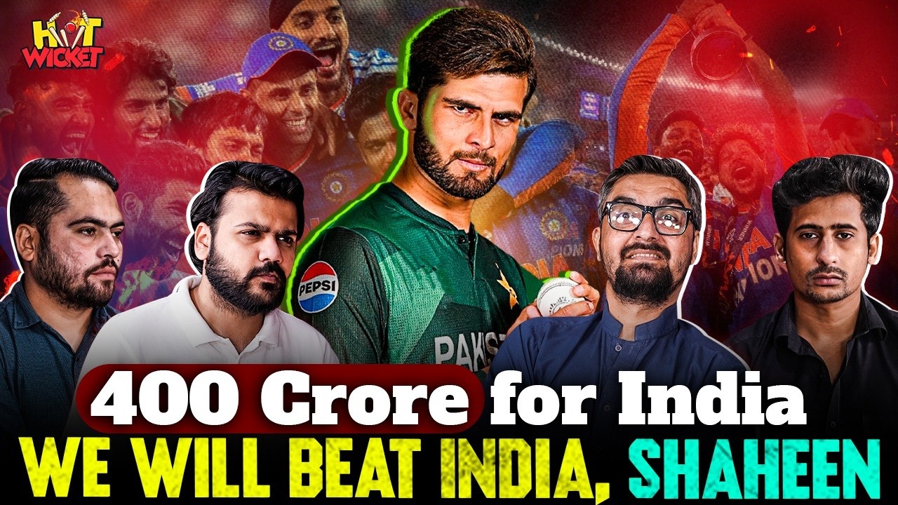 400 Crore for India  We Will Beat India : Shaheen