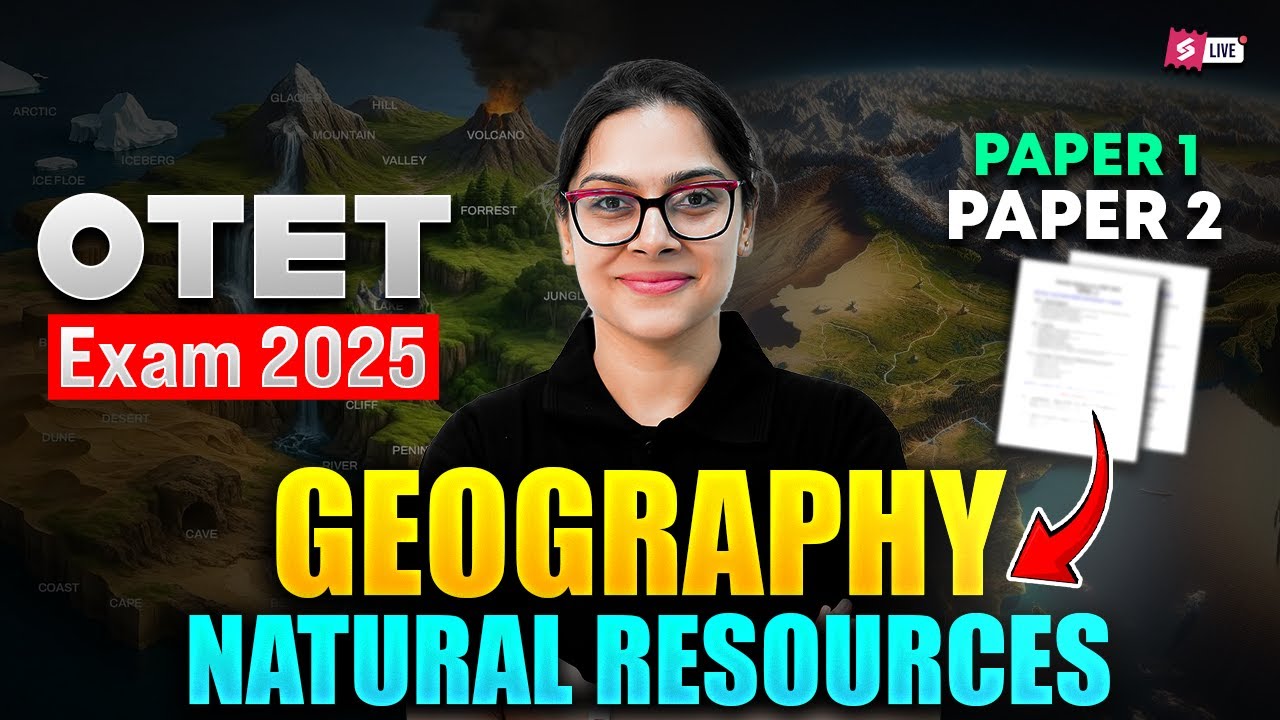 OTET 2025 | Geography Class | Natural Resources for OTET Exam by SAI Ma'am