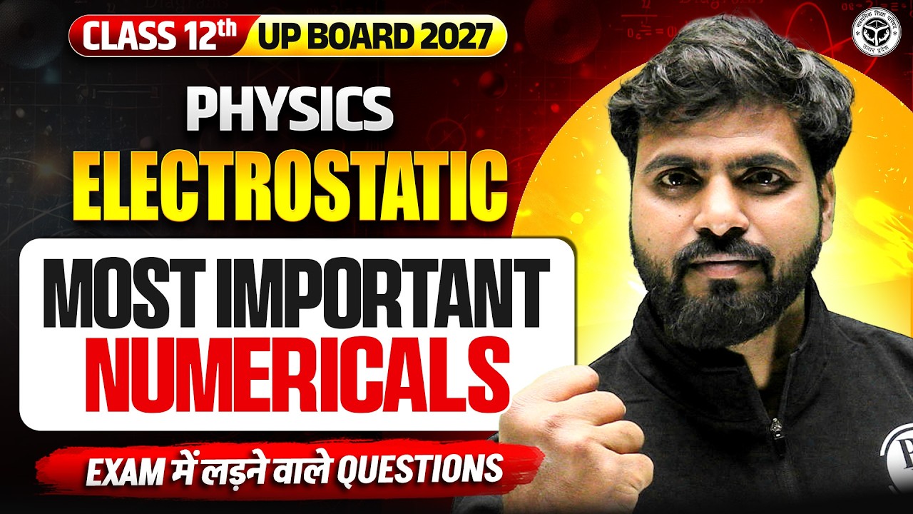Class 12 Physics Electrostatics Most Important Numericals | UP Board 2027✅
